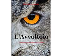 L'Avvoltoio: anatomia di un sicario senza volto