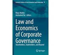 Law and Economics of Corporate Governance: Shareholders, Stakeholders, and Beyond