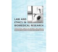 Law And Ethics in Biomedical Research: Regulation, Conflict of Interest And Liability
