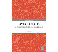 Law and Literature: A Study Based on Traditional Chinese Drama