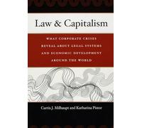 Law & Capitalism: What Corporate Crises Reveal about Legal Systems and Economic Development around the World