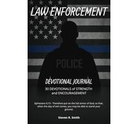 Law Enforcement Devotional Journal: 30 Devotionals of Strength and Encouragement