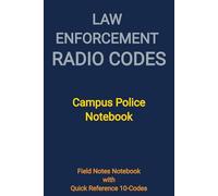 Law Enforcement Radio Codes: Campus Police Notebook