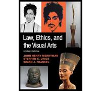 Law, Ethics, and the Visual Arts