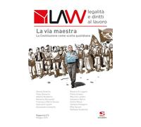Law legalità e diritti al lavoro. Rapporto n°3. La via maestra - Amerini D...