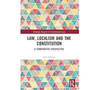 Diritto, localismo e costituzione – Una prospettiva comparata – Routledge