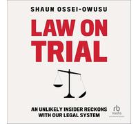 Law on Trial: An Unlikely Insider Reckons with Our Legal System