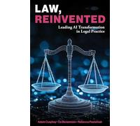 Law, Reinvented: Leading AI Transformation in Legal Practice