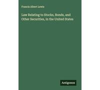 Law Relating to Stocks, Bonds, and Other Securities, in the United States