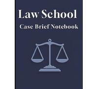 Law School Case Brief Notebook: 100 Case Brief Templates, Index & Notes Pages for Effective Legal Study|8.5 x 11 inches| Essential Tool For Law Students