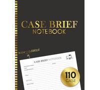 Law School Case Brief Notebook: Law Students Essential Notes To Record, Organize Cases, Note-taking Guide For Analyse, Write Legal Cases For Law Practice