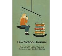 Law School Journal: Surviving the Chaos, One Page at a Time: Supportive Hardcover Notebook Filled with Tips, Motivation, and Stories for Students Who Need a Break