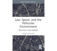 Law, Space, and the Vehicular Environment: Pavement and Asphalt