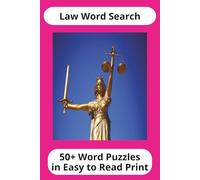 Law themed Word Search for Lawyers, Legal Students and anyone interested in law and legal practice.: A Fun and Easy-to-Read Legal Vocabulary Puzzle ... and enthusiasts (Easy to Read Print, 6”x9”).