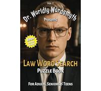 Law Word Search Puzzle Book: Dr. Worldly Wordsmyth Presents: 800+ Unique Legal Words and Phrases to Find For Adults, Seniors & Teens | 6x9, 114 Pages ... and Free Time! Makes a Great Gift!