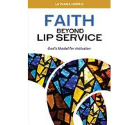 La'wana Harris Faith Beyond Lip Service (Tascabile)