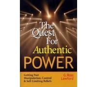 LAWFORD The Quest for Authentic Power- Getting Past Manipulation, Co (Tascabile)
