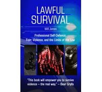 Lawful Survival: Understanding fear, violence, and the limits of the law.