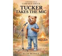 Lawhoma Hills Camp Run Amuck: Tucker Takes the Mic: 5