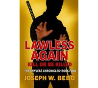 Lawless Again: Kill or Be Killed