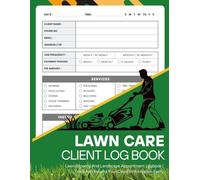 Lawn Care Client Log Book: Lawn Mowing And Landscape Appointment Logbook | Track And Record Your Client's Information Easily including Fees, Services, Schedule , 120 Pages 8.5x11 Inches