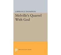 Lawrance Roger Thompson Melville's Quarrel With God (Tascabile)
