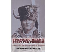 Lawrence A. Dwyer Standing Bear's Quest for Freedom (Tascabile)