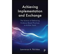 Lawrence A. Palinkas Achieving Implementation and Exchange (Copertina rigida)