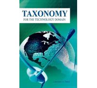 Lawrence A. Tomei Taxonomy for the Technology Domain (Copertina rigida)