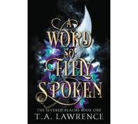 Lawrence A Word So Fitly Spoken (Tascabile)