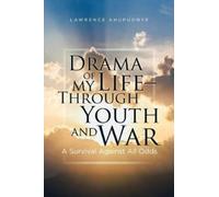 Lawrence Ahuruonye Drama of my Life - Through Youth and War (Tascabile)