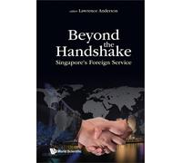 Lawrence Anders Beyond The Handshake: Singapore's Foreign Ser (Copertina rigida)