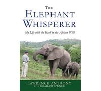 Lawrence Anthony Elephant Whisperer (Copertina rigida) Elephant Whisperer