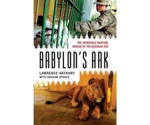 Lawrence Anthony Graham Spence Babylon's Ark (Tascabile)