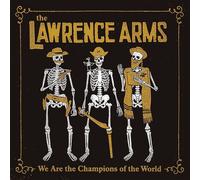 Lawrence Arms - We Are The Champions Of The World (2 LP)