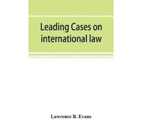 Lawrence B Evans Leading cases on international law (Tascabile)