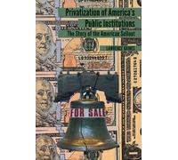 Lawrence Baines Privatization of America’s Public Institution (Copertina rigida)