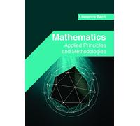 Lawrence Bech Mathematics: Applied Principles and Methodologi (Copertina rigida)