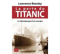 Lawrence Beesley La perte du Titanic (Tascabile)