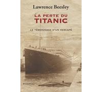 Lawrence Beesley La perte du Titanic (Tascabile)