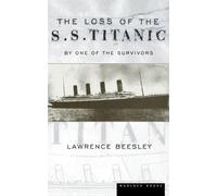 Lawrence Beesley Loss Of The S.S. Titanic, The (Tascabile)