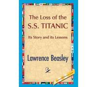 Lawrence Beesley The Loss of the SS. Titanic (Copertina rigida)