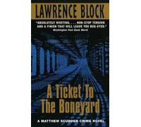 Lawrence Block A Ticket to the Boneyard (Tascabile)