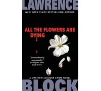 Lawrence Block All the Flowers Are Dying (Tascabile) Matthew Scudder