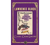 Lawrence Block Not Comin' Home to You (Tascabile) Classic Crime Library