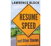 Lawrence Block Resume Speed and Other Stories (Tascabile)