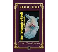 Lawrence Block The Triumph of Evil (Tascabile) Classic Crime Library