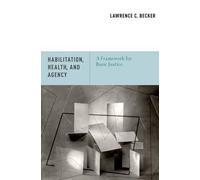 Lawrence C. Becker Habilitation, Health, and Agency (Copertina rigida)