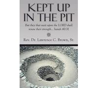 Lawrence C Brown Kept Up in the Pit (Tascabile)