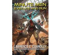 Lawrence C. Connolly Minute Men: Execute & Run (Tascabile)
